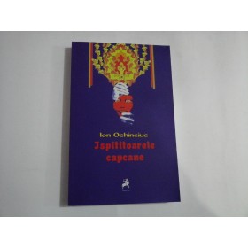 ISPITITOARELE CAPCANE - ION OCHINCIUC